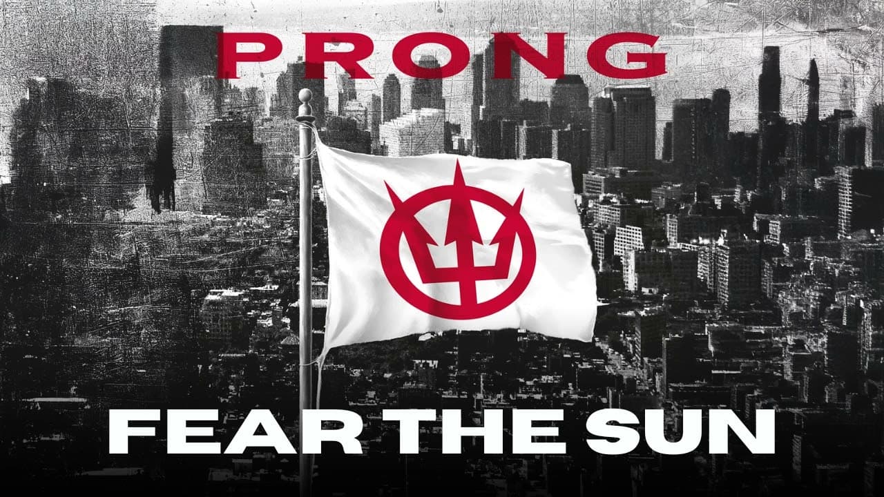 PRONG - Fear The Sun (Official Static Video) | Napalm Records