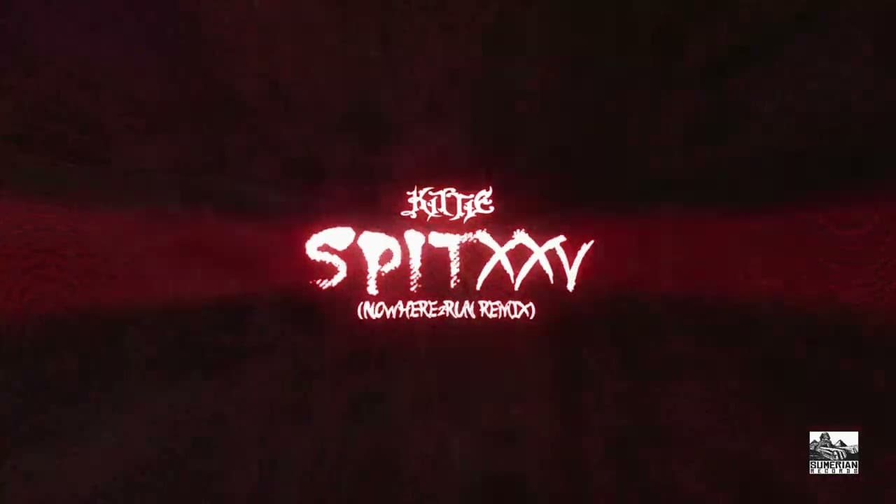 KITTIE - Spit Xxv (Nowhere2run Remix)