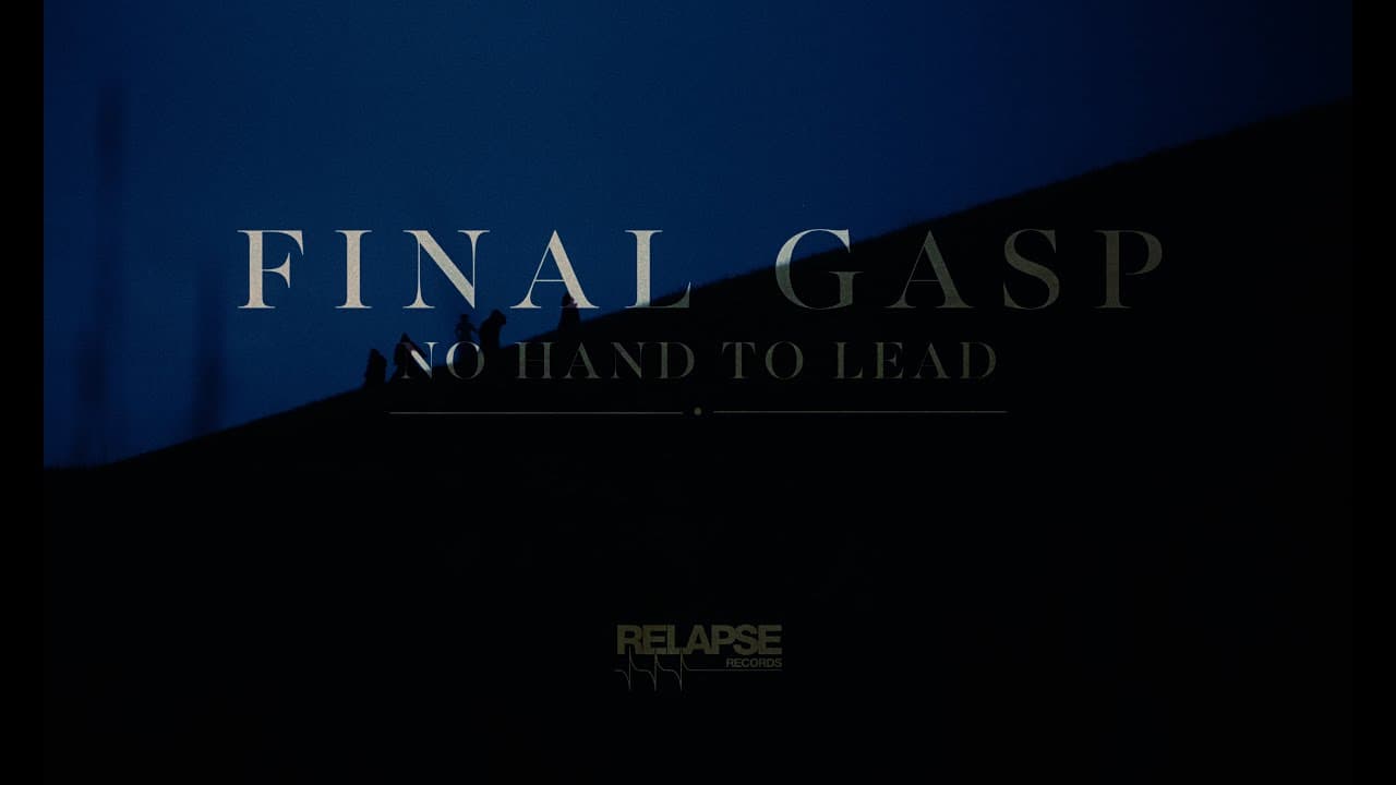 Final Gasp: No Hand To Lead (Official Visualizer)