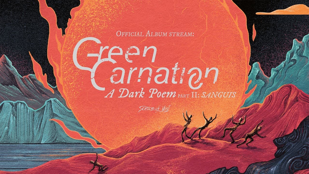 Green Carnation - A Dark Poem, Part II: Sanguis (Official Album Stream)