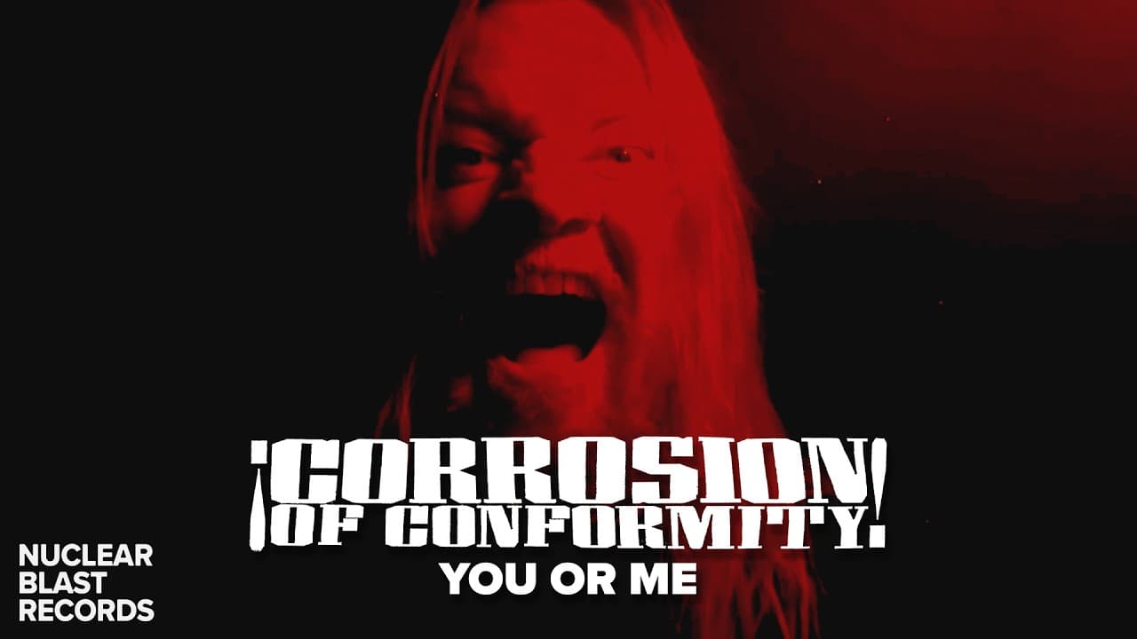 CORROSION OF CONFORMITY - You Or Me (OFFICIAL MUSIC VIDEO)