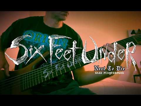 Six Feet Under - Next to Die (Bass Clips)