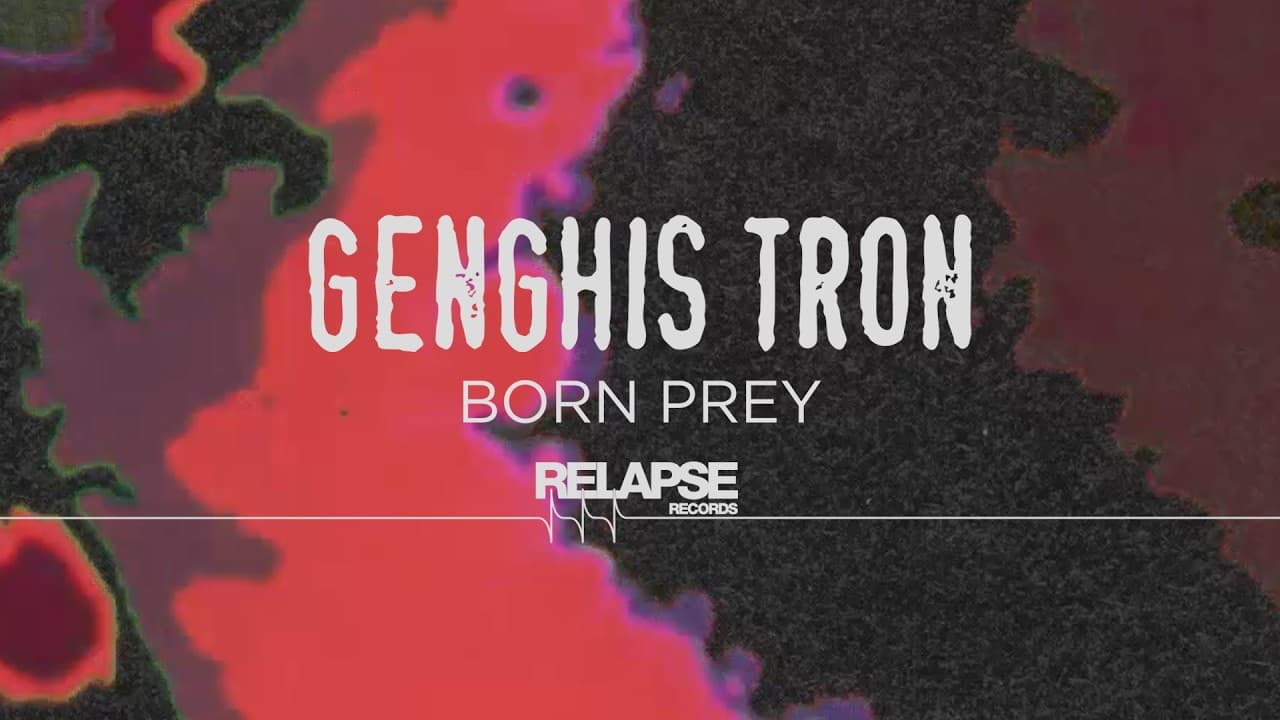 GENGHIS  TRON - Born Prey (Official Visualizer)
